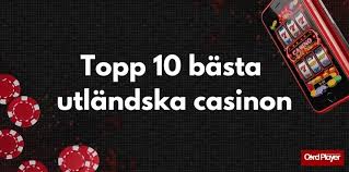 Utländska Casino En Djupdykning i Spelvärlden 680352658